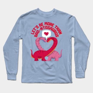 Brontosaurus valentines Long Sleeve T-Shirt